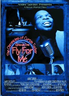 The Chronicles of Curtis Tucker: Fly for Me Now (2008)
