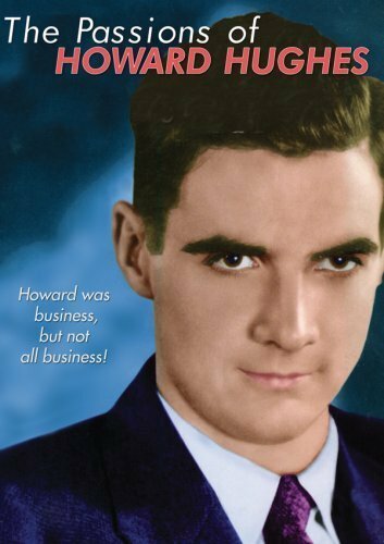 The Passions of Howard Hughes (2004)