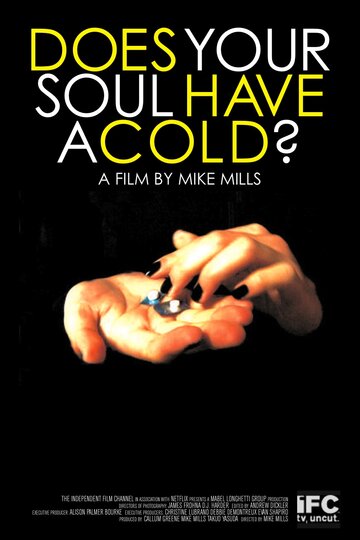 Does Your Soul Have a Cold? (2007)