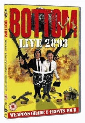 Bottom Live 2003: Weapons Grade Y-Fronts Tour (2003)