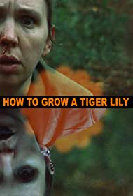How to Grow a Tiger Lily (2019)
